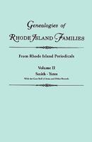 Genealogies of Rhode Island Families [Articles Extracted] from Rhode Island Periodicals. in Two Volumes. Volume II: Smith - Yates (with the Gore Roll of Arms and Other Records) 0806310154 Book Cover