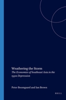Weathering the Storm: the Economies of Southeast Asia in the 1930s Depression 9067181633 Book Cover