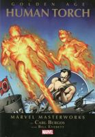 Marvel Masterworks: Golden Age Human Torch, Vol. 1 0785167773 Book Cover