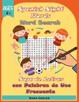 Spanish Sight Words Word Search: Sopa de Letras con Palabras de Uso Frecuente B08DC1P3H2 Book Cover