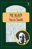 Me again: Uncollected writings of Stevie Smith 0394713621 Book Cover