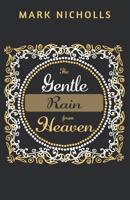 The Gentle Rain from Heaven (Unconventional Women) 1922263184 Book Cover