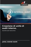 Creazione di unità di audit interno. (Italian Edition) 6206675289 Book Cover