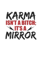 Notebook: Calendar / Planner 2020 Karma Mirror Sarcasm Bitch Dark Humor Gifts 120 Pages, 6X9 Inches, Yearly, Monthly, Weekly & Daily 1677639113 Book Cover