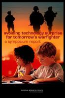 Avoiding Technology Surprise for Tomorrow's Warfighter: A Symposium Report 0309142288 Book Cover