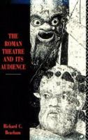 The Roman Theatre and its Audience 0674779142 Book Cover