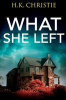 What She Left 1953268021 Book Cover