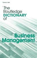 The Routledge Dictionary of Business Management (The Routledge Dictionaries) 0415328195 Book Cover