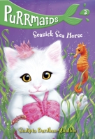 Purrmaids 3: Seasick Sea Horse 152470167X Book Cover