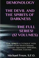 The Devil and the Spirits of Darkness: Evil Spirits a Catholic View 152341474X Book Cover