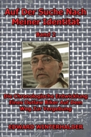 Auf Der Suche Nach Meiner Identität (Band 2): Die Chronologische Entwicklung Eines Outlaw Biker Auf Dem Weg Zur Vergebung 108809886X Book Cover