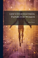 Life's Everydayness; Papers for Women 1025167155 Book Cover