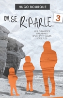 On se r'parle 3: Les grandes palabres d'un p'tit gars des Îles de la Madeleine (French Edition) 2981830724 Book Cover