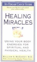 Healing Miracles (Edgar Cayce Guides) 0062505882 Book Cover