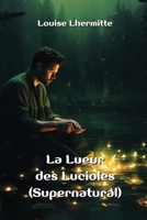 La Lueur des Lucioles (Supernatural) B0CQQLW38B Book Cover