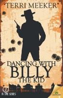 Dancing with Billy the Kid 1619234238 Book Cover