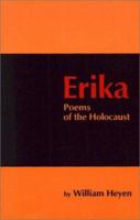 Erika: Poems of the Holocaust 0814908756 Book Cover