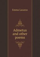 Admetus and Other Poems 102220775X Book Cover