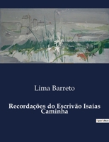 Recordações do Escrivão Isaías Caminha 1549519581 Book Cover