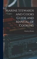 Marine Stewards and Cooks Guide and Manual of Cooking 101671128X Book Cover