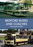 Bedford Buses and Coaches 1445675684 Book Cover