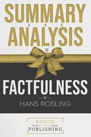 Summary and Analysis of Factfulness by Hans Rosling 1719886741 Book Cover