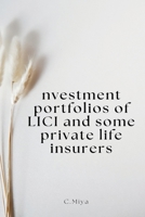 Investment portfolios of LICI and some private life insurers 5452173021 Book Cover