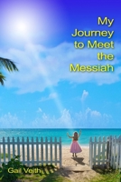 My Journey to Meet the Messiah B08D4F8T9T Book Cover