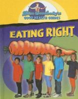 Eating Right (Slim Goodbody Good Health Guides) 0836877403 Book Cover