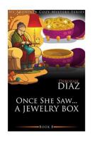 Once She Saw... A Jewelry Box 1532845901 Book Cover