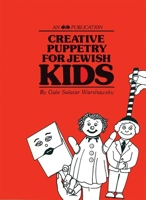 Creative Puppetry for Jewish Kids 0867050179 Book Cover