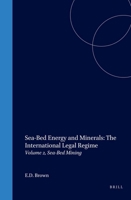 Sea-Bed Energy and Minerals: The International Legal Regime: Volume 2, Sea-Bed Mining 9041115404 Book Cover