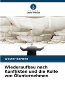 Wiederaufbau nach Konflikten und die Rolle von Ölunternehmen (German Edition) 6208759382 Book Cover
