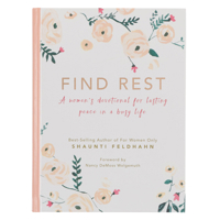 Find Rest: A Women's Devotional For Lasting Peace In A Busy Life 1639524096 Book Cover