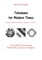 Talismans for Modern Times B08NS9J81K Book Cover