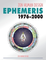 Zen Human Design Ephemeris 1976-2000 1931164185 Book Cover