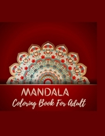 MANDALA coloring for adult.: Meditation ,coloring , Stress Relieving Mandala Designs for Adults Relaxation B08RRDTHG6 Book Cover