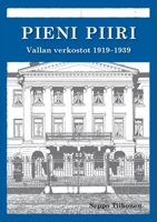 Pieni piiri: Vallan verkostot 1919-1939 9528036406 Book Cover