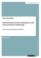 Hermeneutik des Einverst�ndnisses oder Hermeneutik der Befreiung?: Zwei hermeneutische Ans�tze im Vergleich 3656491461 Book Cover