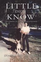 Little Did I Know: The Coming of Age of a Black Boomer 0998930040 Book Cover