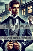 Mascara de nobleza (Spanish Edition) B0DX6V8MP2 Book Cover