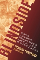 Blindside: How to Anticipate Forcing Events and Wild Cards in Global Politics 081572991X Book Cover