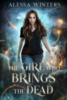 The Girl Who Brings the Dead B08VVHJR3P Book Cover