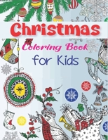 Christmas Coloring Book for Kids: Best Magic Santa Coloring Book unique gift for kids, Fun Children's Christmas Gift or Present for Toddlers & Kids - 53 Beautiful Pages to Color with Santa Claus, Rein 1708652043 Book Cover