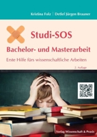 Studi-SOS Bachelor- Und Masterarbeit: Erste Hilfe Furs Wissenschaftliche Arbeiten 3896737201 Book Cover
