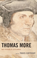 Thomas More: Why Patron of Statesmen? 1498522289 Book Cover