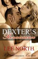 Dexter's Renaissance: Hot Romance Erotica 1680300180 Book Cover