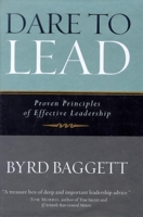 Dare to Lead: Proven Principles of Effective Leadership 1581824262 Book Cover