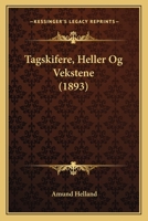 Tagskifere, Heller Og Vekstene... 1010826433 Book Cover