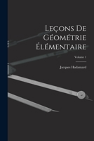 Leçons De Géométrie Élémentaire; Volume 1 1016155328 Book Cover